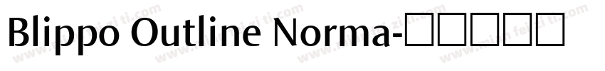 Blippo Outline Norma字体转换